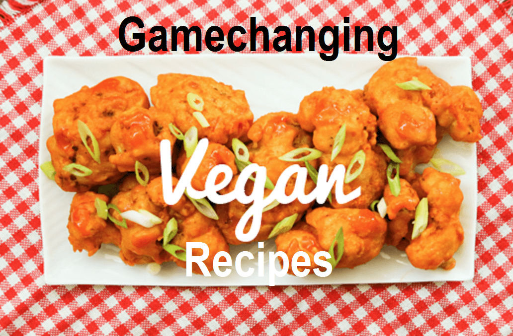 8 Gamechanging Vegan Recipes